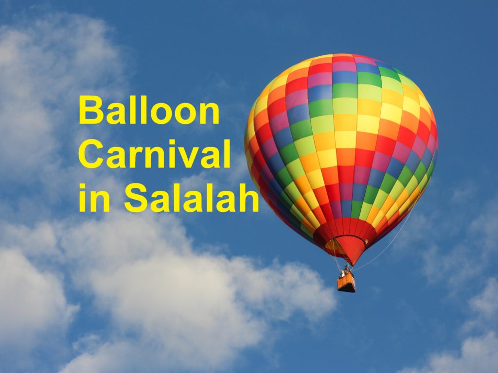 Hot Air Balloon Carnival in Salalah, Dhofar in Khareef 2019